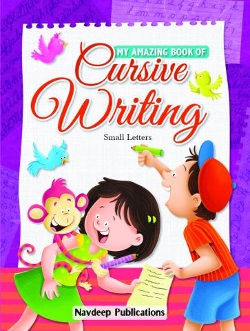 My Amazing Book of Cursive Writing (Small Letters) | Navdeep Publications